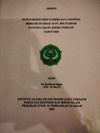 SISTEM REKRUTMEN SUMBER DAYA MANUSIA BERBASIS SYARIAH DI PT. BNI SYARIAH KANTOR CABANG MIKRO TERNATE TAHUN 2020