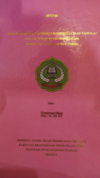 ANALISIS RANTAI DISTRIBUSI KOMODITAS IKAN TANGKAP DALAM TINJAUAN EKONOMI ISLAM (STUDI KASUS DI PERIKANAN KOTA TERNATE)