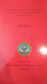 PERAN GURU DALAM MENINGKATKAN MOTIVASI BELAJAR PENDIDIKAN AGAMA ISLAM DI SD NEGERI 123 HALMAHERA