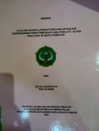 ANALISIS RASIO LAPORAN KEUANGAN DALAM MEMPREDIKSI PERTUMBUHAN LABA PADA CV. ALVIN PRATAMA DI KOTA TERNATE