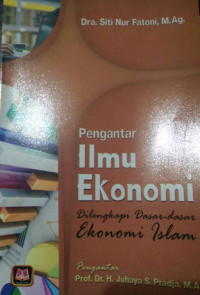 PENGANTAR ILMU EKONOMI dilengkapi dasar dasar ekonomi islam