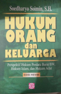 HUKUM ORANG DAN KELUARGA : PERSPEKTIF HUKUM PERDATA BARAT/BW, HUKUM ISLAM, DAN HUKUM ADAT