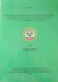 KARAKTERISASI MORFOLOGI TUMBUHAN MANGROVE DI PESISIR PANTAI MODAYAMA KECAMATAN KAYOA UTARA KABUPATEN HALMAHERA SELATAN SEBAGAI SUMBER BELAJAR PADA MATA KULIAH MORFOLOGI TUMBUHAN