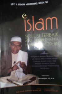 ISLAM; SOLUSI TERBAIK ATAS PROBLEMATIKA MANUSIA MODERN