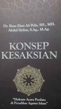 KONSEP KESAKSIAN : HUKUM ACARA PERDATA DI PERADILAN AGAMA ISLAM