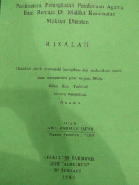 PENTINGNYA PENINGKATAN PEMBINAAN AGAMA BAGI REMAJA DI MALIFUT KECAMATAN MAKIAN DARATAN