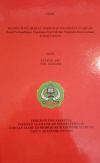 RESPON MASYARAKAT TERHADAP PEGADAIAN SYARI'AH (STUDI PERBANDINGAN PEGADAIAN SYARI'AH DAN PEGADAIAN KONVENSIONAL DI KOTA TERNATE)