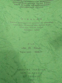 PERLUNYA PENINGKATAN PEMBINAAN PENDIDIKAN AGAMA ISLAM PADA ANAK DI DESA ORIMAKURUNGA KECAMATAN KAYOA