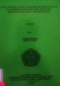 STUDI TENTANG TINGKAT KEMAMPUAN MENGGUNAKAN AL-TASGIR DALAM BERBAHASA ARAB PADA MAHASISWA MA'HAD AL-BIR MAKASSAR