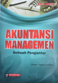 AKUNTANSI MANAGEMEN : SEBUAH PENGANTAR