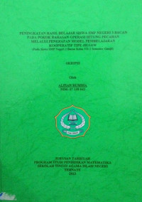 PENINGKATAN HASIL BELAJAR SISWA SMP NEGERI 3 BACAN PADA POKOK BELAJAR OPERASI HITUNG PECAHAN MELALUI PENERAPAN MODEL PEMBELAJARAN KOOPERATIF TIPE JIGSAW (Pada Siswa Smp Negeri 3 Bacan Kelas V11-1semester ganjil)