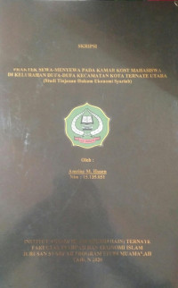 PRAKTEK SEWA MENYEWA PADA KAMAR KOST MENYEWA PADA KMAR KOST MAHASISWA DI KELURAHAN DUFA DUFA KECAMATAN TERNATE UTARA (STUDI TINJAUAN HUKUM EKONOMI SYARIAH)