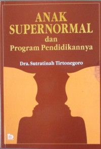 ANAK SUPERNORMAL DAN PROGRAM PENDIDIKANNYA