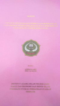 STRATEGI PENYELESAIAN PEMBIAYAAN BERMASALAH PADA PRODUK MUDHARABAH  (STUDI DI PT.BPRS BOBATO LESTARI LESTARI KOTA TIDORE KEPULAUAN)