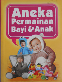 ANEKA PERMAINAN BAYI DAN ANAK