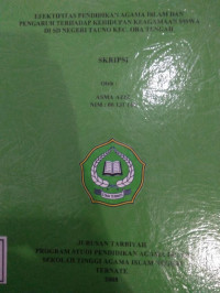 EFEKTIFFITAS PENDIDIKAN AGAMA ISLAM DAN PENGARUH TERHADAP KEHIDUPAN KEAGAMAAN SISWA DI SD NEGERI TAUNO KEC.OBA TENGAH