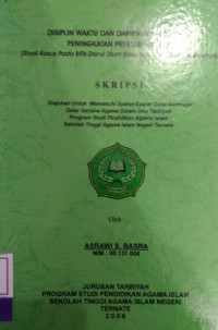 DISPLIN WAKTU DAN DAMPAKNYA TERHADAP PENINGKATAN PRESTASI BELAJAR (Studi kasus MTs Darul Ulum Sasa Kec. Kota Ternate Selatan)