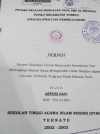 PROSES BELAJAR MENGAJAR PADA SMP AL-KHAIRAAT POPILO KECAMATAN TOBELO(ANALISIS KUALITAS PEMBEJARAN)