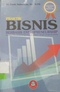 PRAKTIK BISNIS BERBASIS INTREPRENEURSHIP