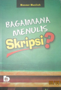 BAGAIMANA MENUKIS SKRIPSI ?