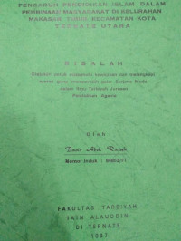 PENGARUH PENDIDIKAN ISLAM DALAM PEMBINAAN MASYARAKAT DI KELURAHAN MAKASSAR TIMUR KECAMATAN KOTA TERNATE UTARA