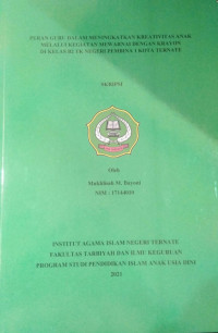 PERAN GURU DALAM MENINGKATKAN KREATIVITAS ANAK MELALUI KEGIATAN MEWARNAI DENGAN KRAYON DI KELAS B2 TK NEGERI PEMBINA 1 KOTA TERNATE