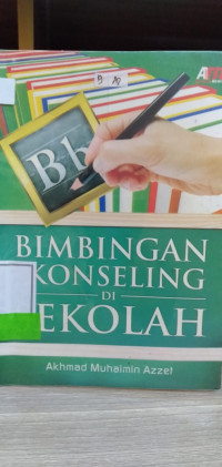 BIMBINGAN DAN KONSELING DI SEKOLAH