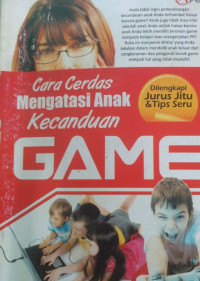 cara cerdas mengatasi anak kecanduan game