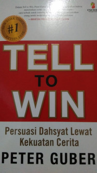 TELL TO WIN; Persuasi Dashyat Lewat Kekuatan Cerita