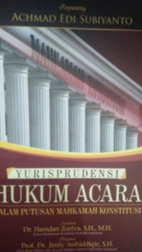 YURISPRUDENSI : HUKUM ACARA DALAM PUTUSAN MAHKAMAH KONSTITUSI