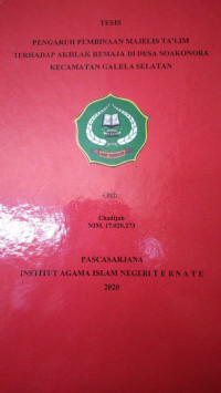 PENGARUH PEMBINAAN MAJELIS TA'LIM TERHADAP AKHLAK REMAJA DI DESA SOAKONORA KECAMATAN GALELA SELATAN