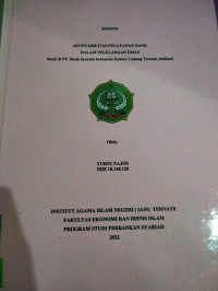 AKUNTABILITAS PELAYANAN BANK DALAM PELELANGAN EMAS (STUDI DI PT. BANK SYARIAH INDONESIA KANTOR CABANG TERNATE JATILAND)