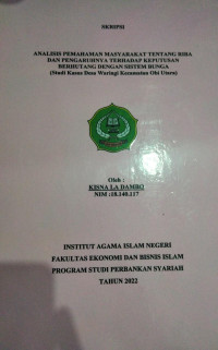 ANALISIS PEMAHAMAN MASYARAKAT TENTANG RIBA DAN PENGARUHNYA TERHADAP KEPUTUSAN BERHUTANG DENGAN SISTEM BUNGA (STUDI KASUS DESA WARINGI KECAMATAN OBI UTARA)