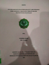 ANALISIS RASIO KEUANGAN PERUSAHAAN PT. ASDP INDONESIA FERRY (PERSERO) CABANG KOTA TERNATE 2018-2020 PERSPEKTIF KEUANGAN ISLAM