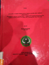 ANALISIS YURIDIS PERKAWINAN BEDA AGAMA DAN AKIBAT HUKUMNYA  ( Perespektif Undang-Undang  Nomor 1 Tahun 1974 Tentang Perkawinan dan Undang-Undang 39 Tahun 1999 Tentang Hak Asasi Manusia)