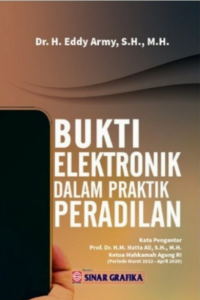 BUKTI ELEKTORNIK DALAM PRAKTIK PERADILAN