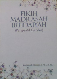 FIKIH MADRASARH IBTIDAIYAH: Perspektif Gender