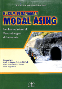 HUKUM PENANAMAN MODAL ASING: Implementasi Untuk Pertambangan di Indonesia