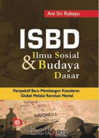 ISBD : ILMU SOSIAL DAN BUDAYA DASAR: Persfektif Baru Membangun Kesasaran Global Melalui Revolusi Mental