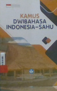 KAMUS DWIBAHASA INDONESIA -SAHU