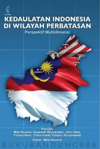 KEDAULATAN INDONESIA DI WILAYAH PERBATASAN: Perspektif Multidimensi