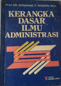 KERANGKA DASAR ILMU ADMINISTRASI