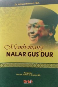 MEMBENTANG NALAR GUS DUR