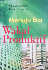 MENUJU ERA WAKAF PRODUKTIF