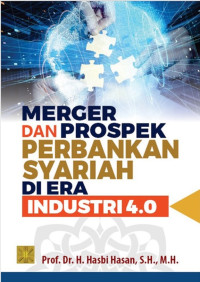 MERGER DAN PROSPEK PERBANKAN SYARIAH DI ERA INDUSTRI 4.0