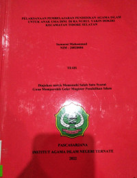 PELAKSANAAN PEMBELAJARAN PENDIDIKAN AGAMA ISLAM UNTUK ANAK USIA DINI DI RA NURUL YAKIN DOKIRI KECAMATAN TIDORE SELATAN