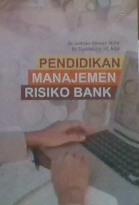 PENDIDIKAN MANAJEMEN RESIKO BANK