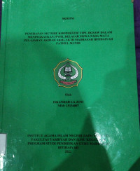 PENERAPAN METODE KOOPERATIF TIPE JIGSAW DALAM MENINGKATKAN HASIL BELAJAR SISWA PADA MATA PELAJARAN AKIDAH AKHLAK DI MADRASAH IBTIDAIYAH FATHUL MUNIR