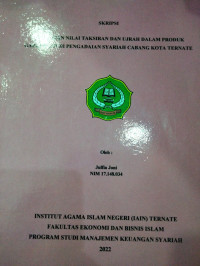 PENERAPAN NILAI TAKSIRAN DAN UJRAH DALAM PRODUK GADAI RAHN DI PENGADAIAN SYARIAH CABANG KOTA TERNATE