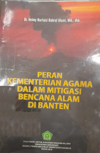 PERAN KEMENTERIAN AGAMA DALAM MITIGASI BENCANA ALAM DI BANTEN